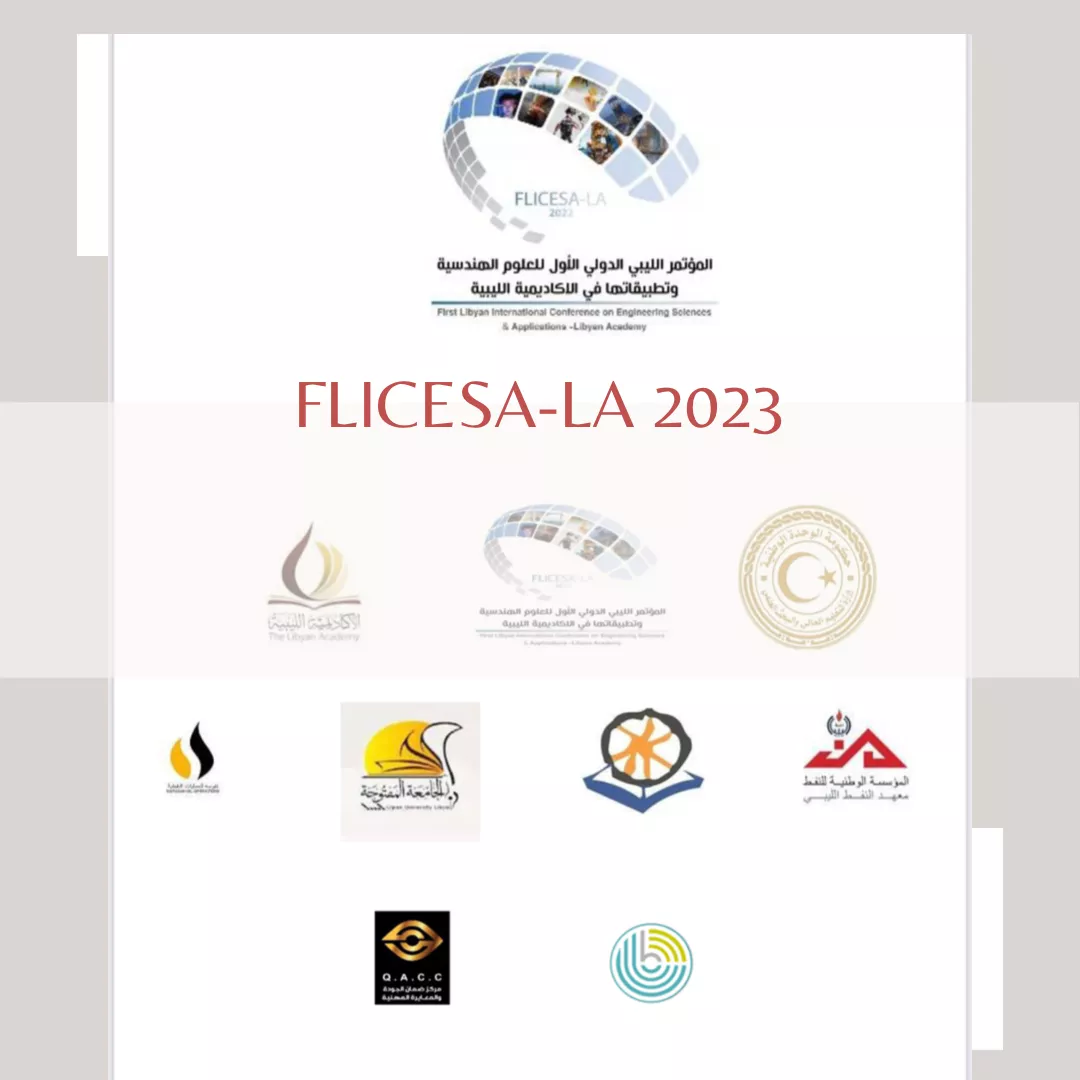 البرنامج العام للمؤتمر الدولي الأول للعلوم الهندسية وتطبيقاتها  بالأكاديمية الليبية -FLICESA-LA 2023
